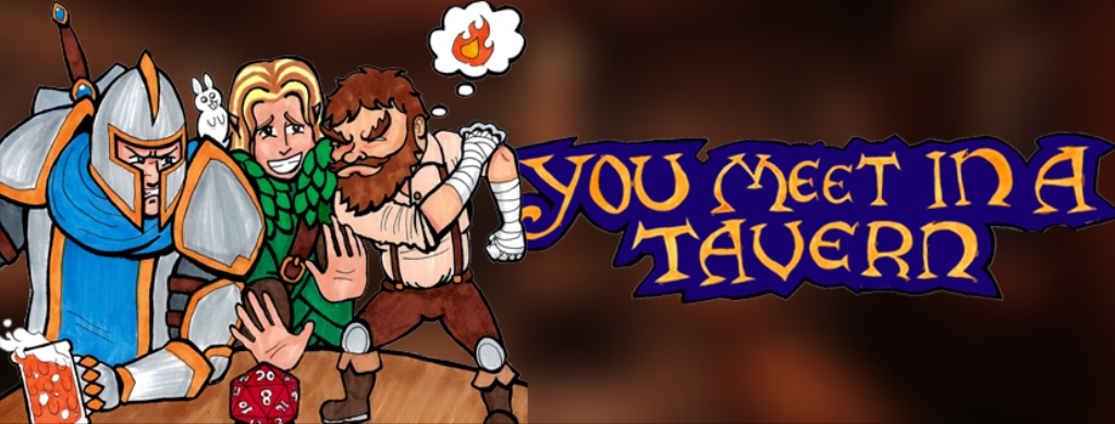 You Meet In a Tavern - A 5E D&D Actual-Play Podcast