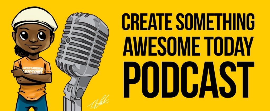 Create Something Awesome Today Podcast