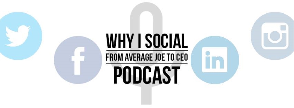 Why I Social Podcast