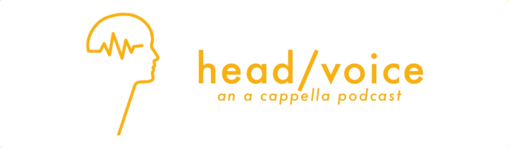 head/voice: an a cappella podcast