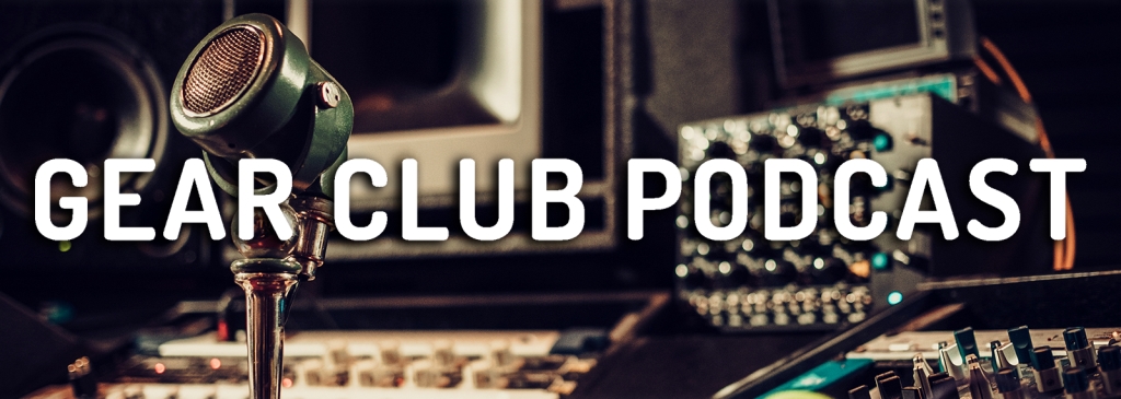 Gear Club Podcast