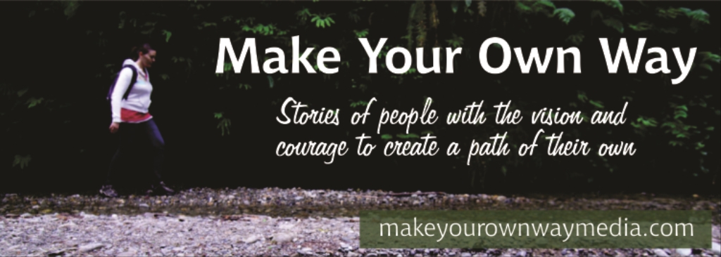 Make Your Own Way