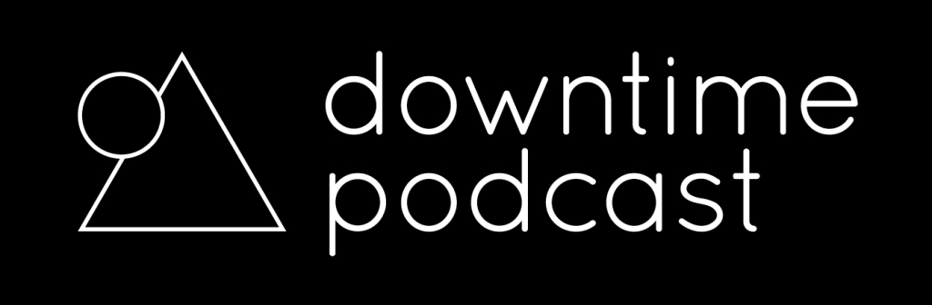 Downtime Podcast