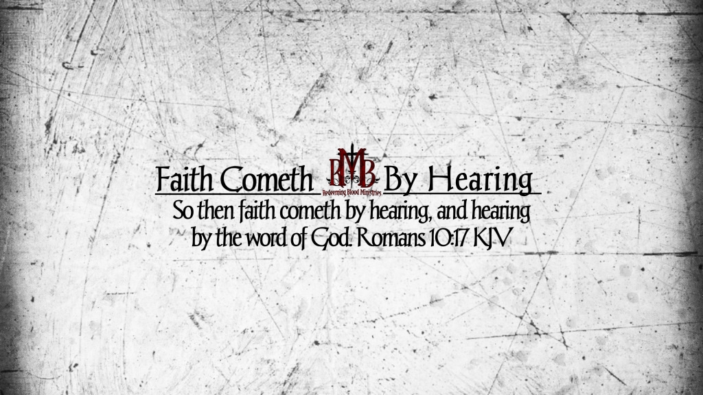 Faith Cometh By Hearing