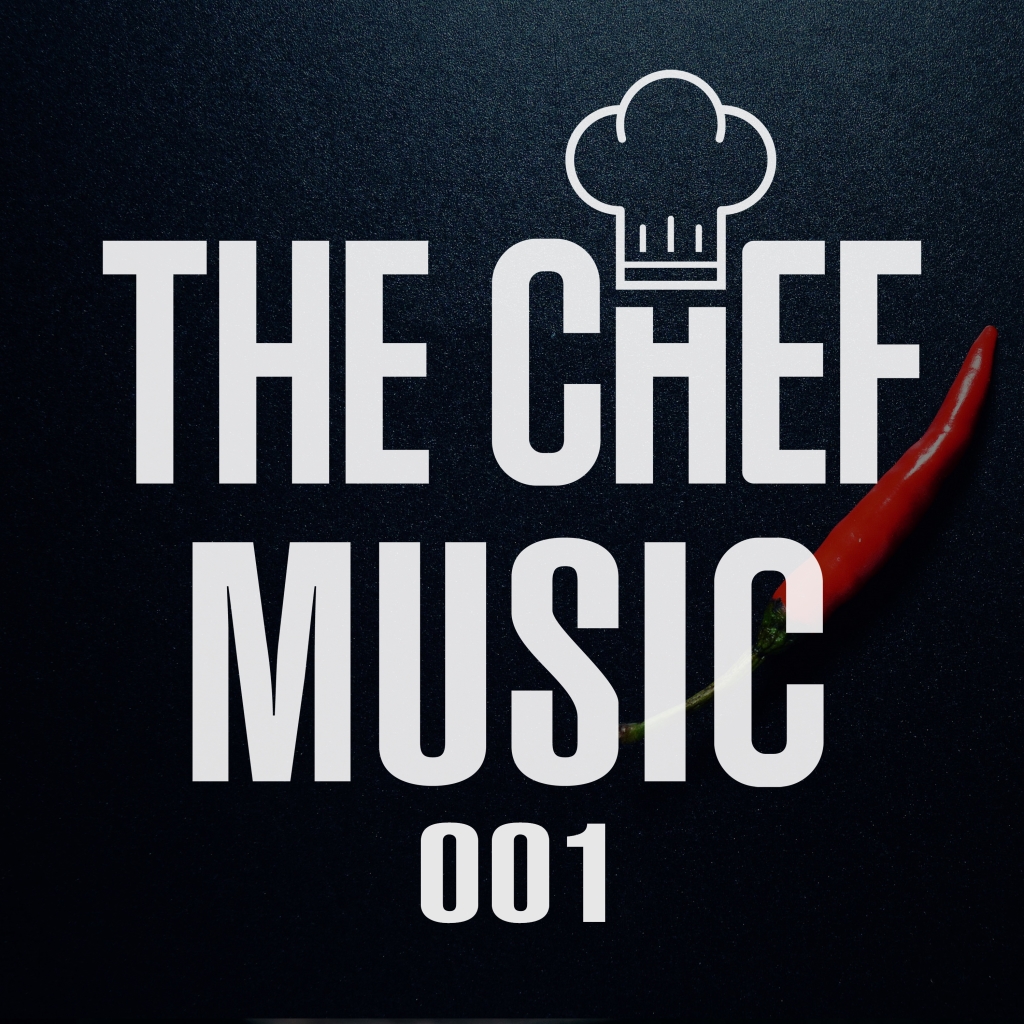 #THECHEFMUSIC 001 - The Chef Studio Mix