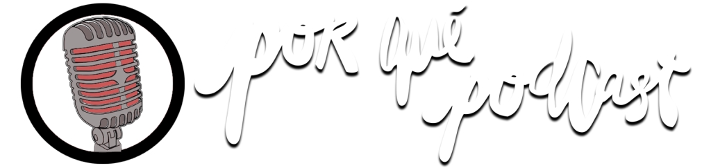 Porqué Podcast