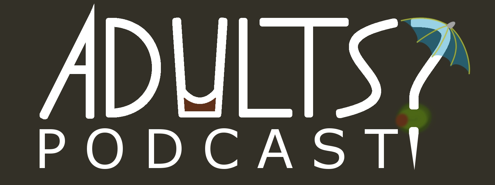 Adults? Podcast