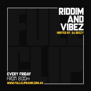 Riddim and Vibe Hosted by Dj 2EZZY
