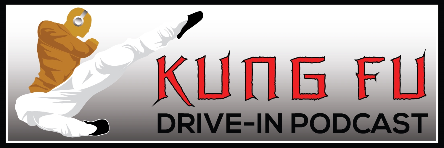 Kung Fu Drive-In Podcast