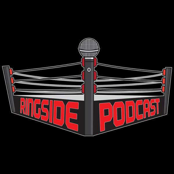 Ringside Podcast | Listen to Podcasts On Demand Free | TuneIn