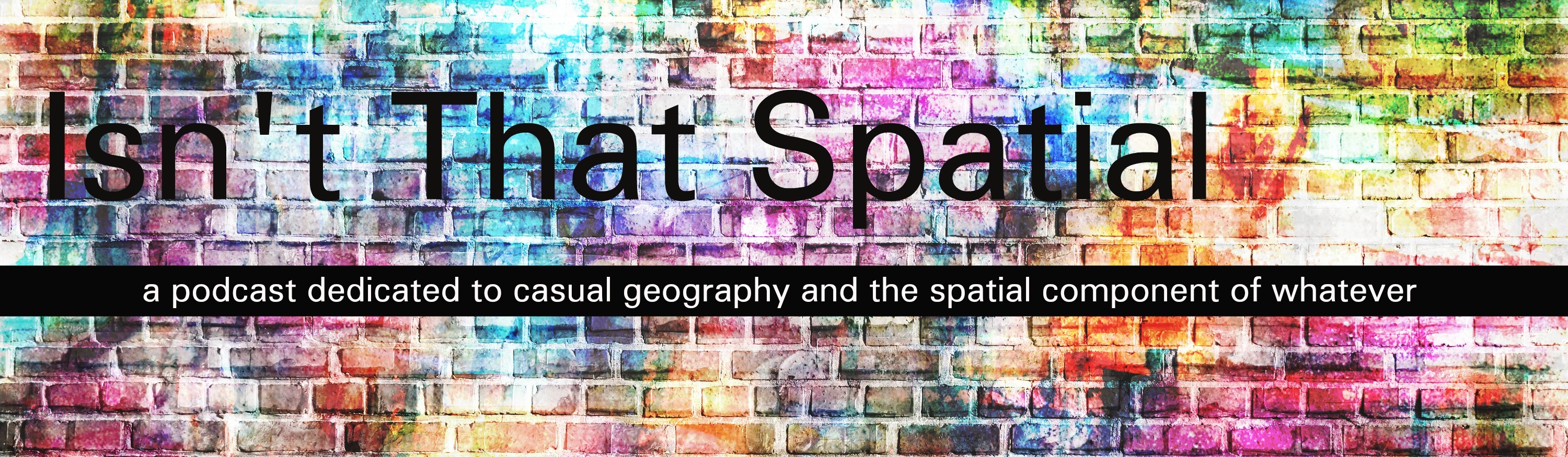 Isn't That Spatial