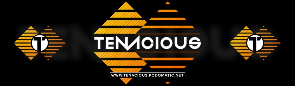 TENACIOUS PODCAST