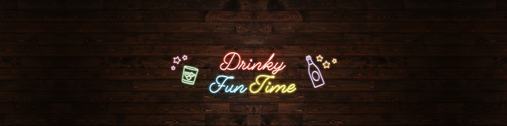 Drinky Fun Time