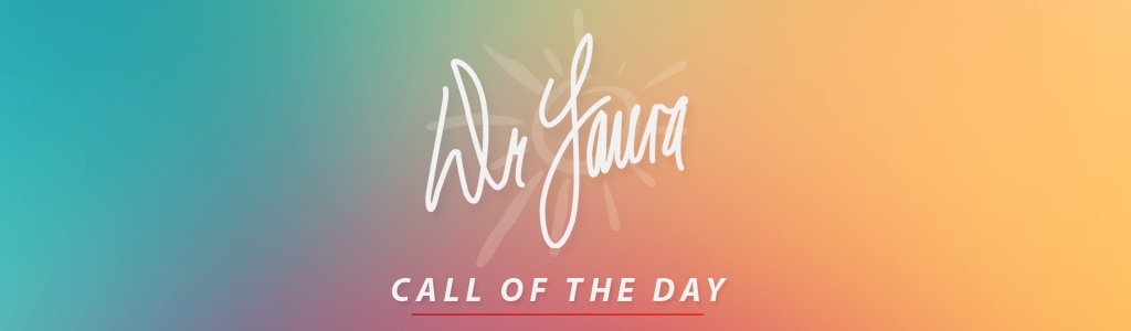 Dr. Laura Call of the Day