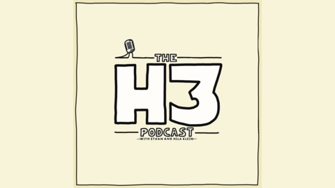 H3 Podcast