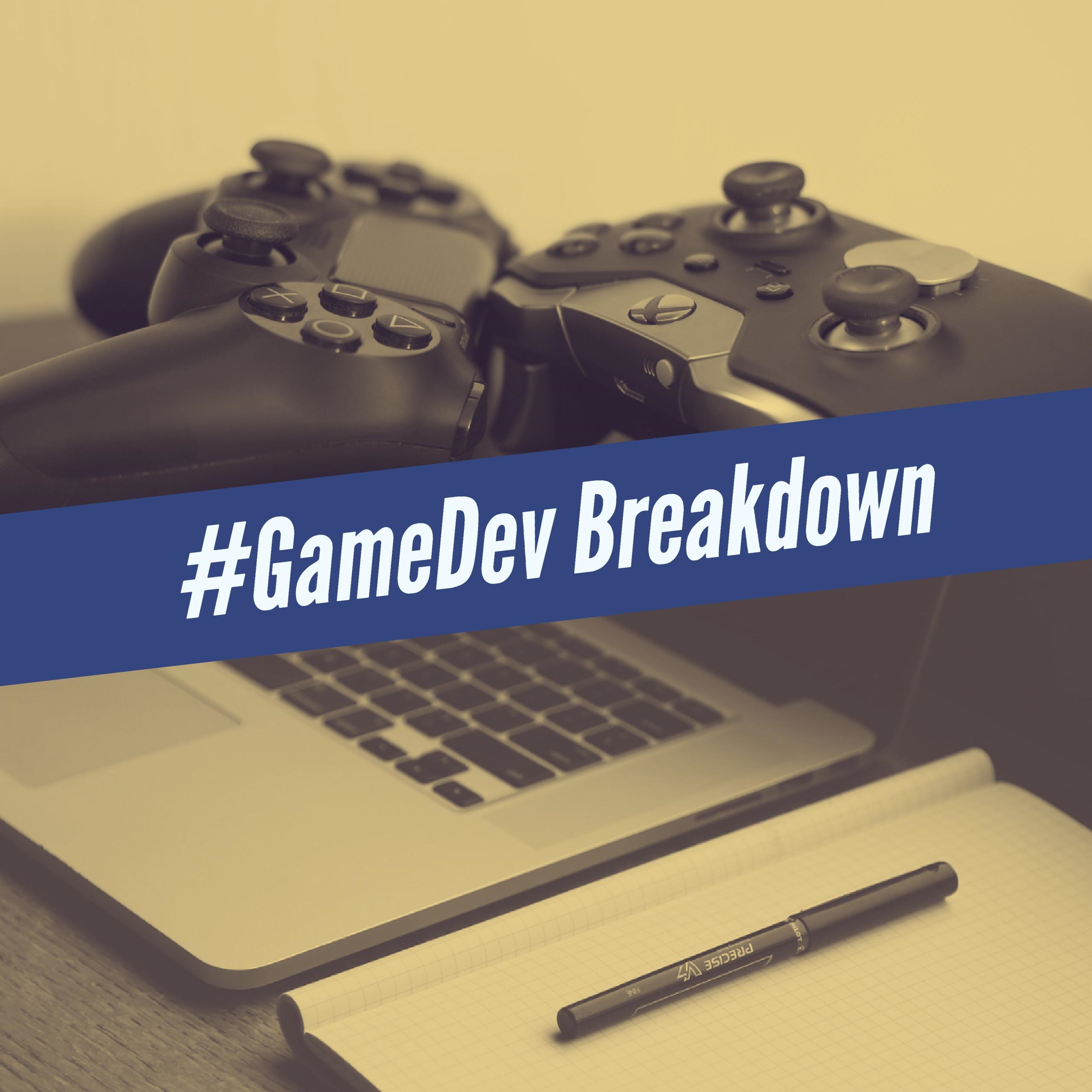 GameDev Breakdown