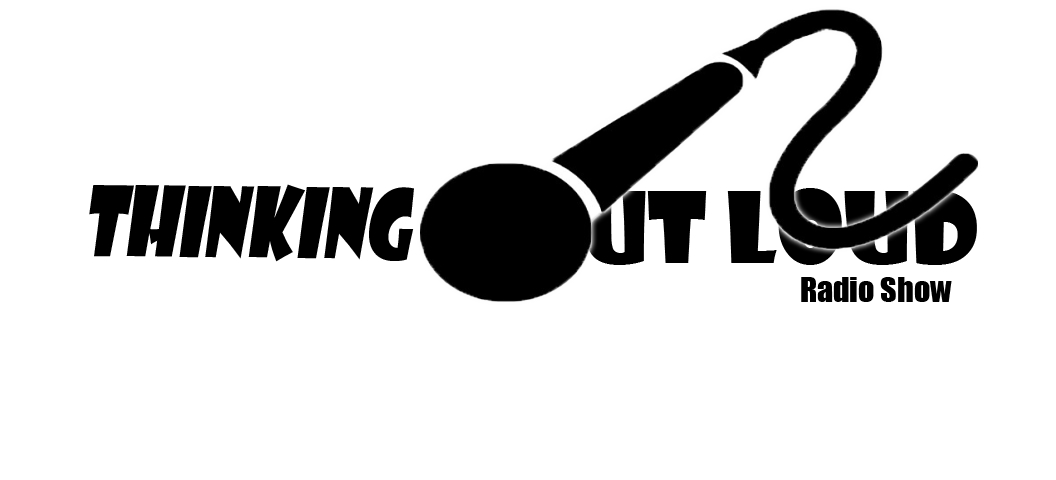 Thinking Out Loud Radio Show