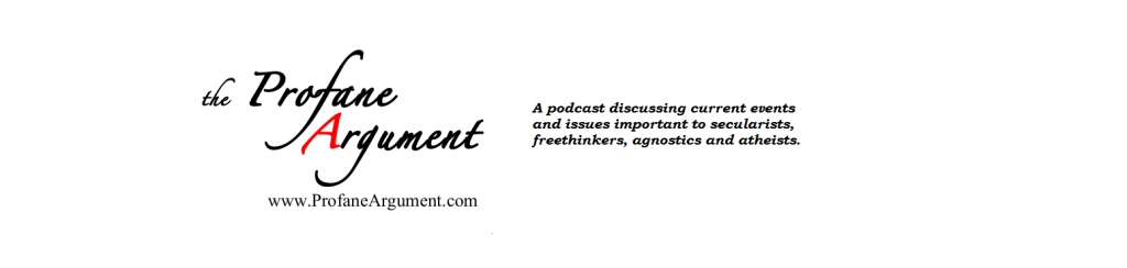 the Profane Argument, atheist podcast