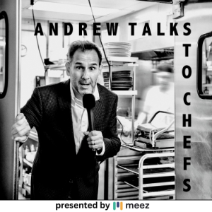 Andrew Talks to Chefs