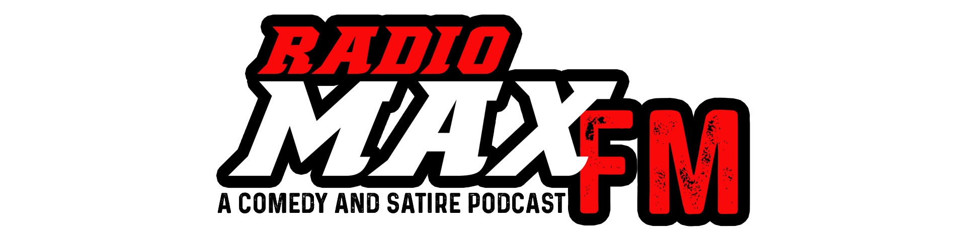 Radio Max FM: a comedy and satire podcast