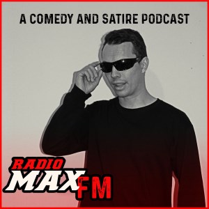 Radio Max FM: a comedy and satire podcast-logo