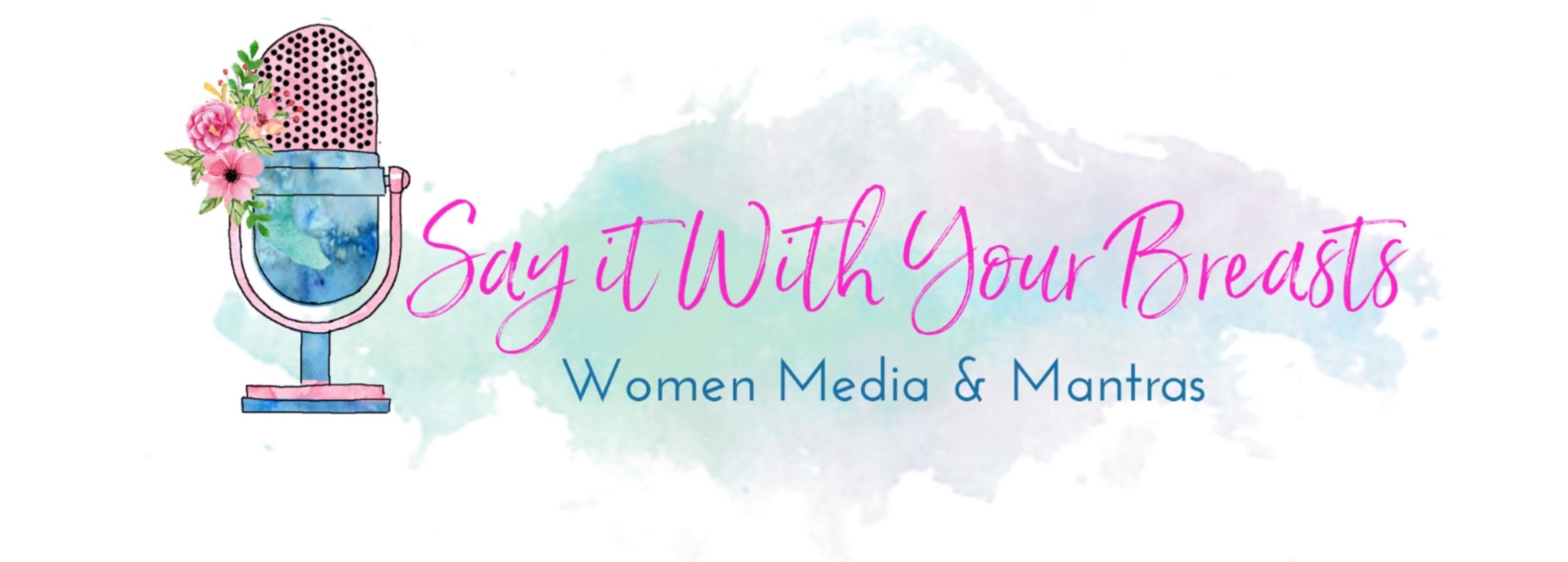 Say it With Your Breasts Podcast