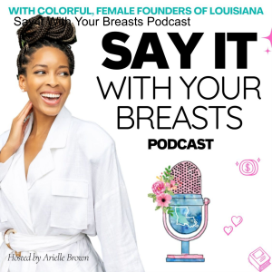 Say it With Your Breasts Podcast-logo