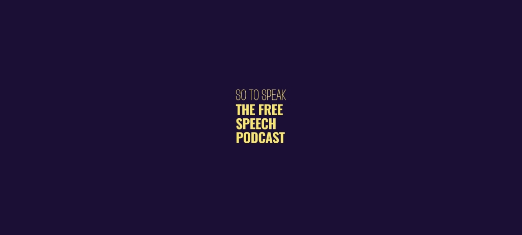 So to Speak: The Free Speech Podcast