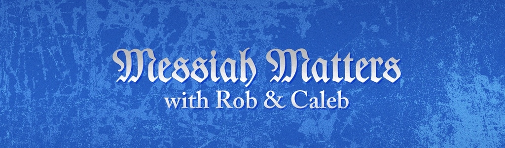 Messiah Matters