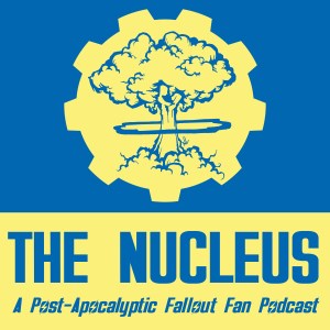 The Nucleus: A Post-Apocalyptic Fallout Fan Podcast-logo