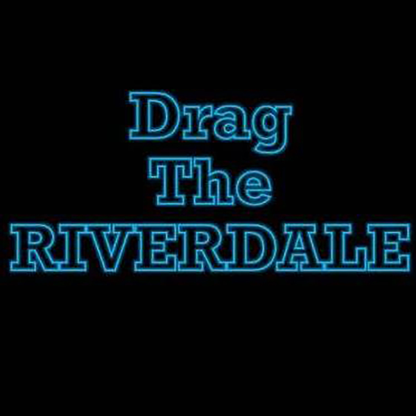 Drag the Riverdale Listen to Podcasts On Demand Free TuneIn