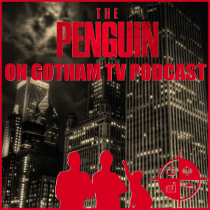 The Penguin: on Gotham TV Podcast-logo