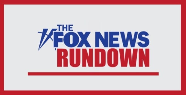The Fox News Rundown