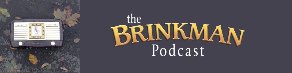 Brinkman Podcast