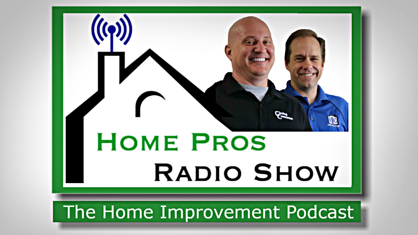 The Home Pros Radio Show |The Home Improvement and Repair Podcast