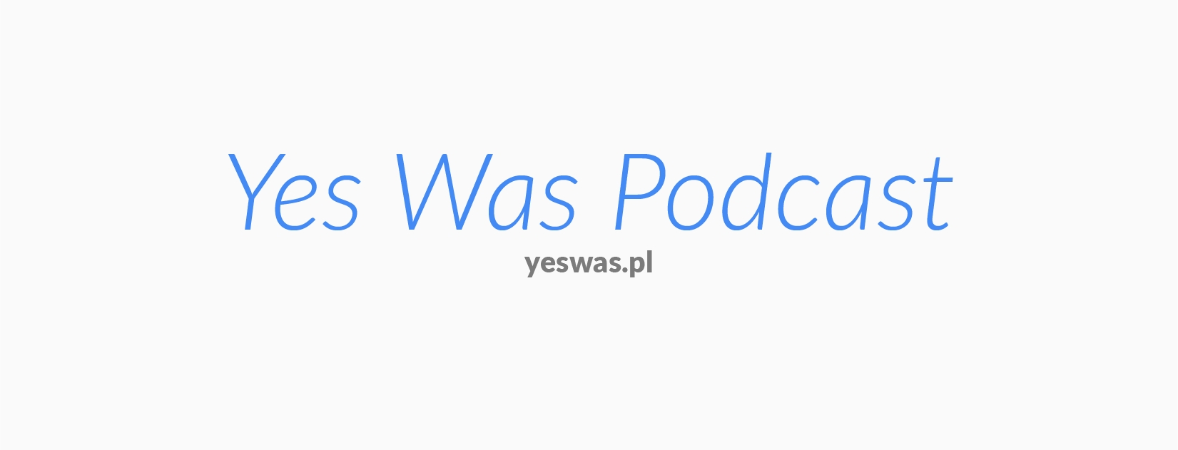 YesWas | Podcast