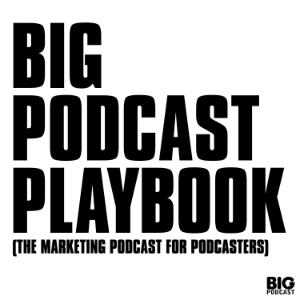 Big Podcast Playbook - Marketing for Podcasters (A Podcast on Podcasting)-logo