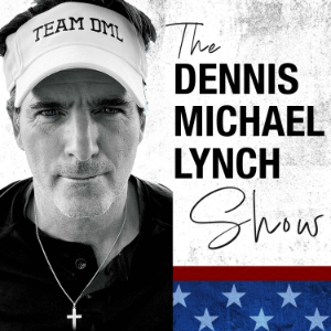 The Dennis Michael Lynch Show | Listen to Podcasts On Demand Free | TuneIn
