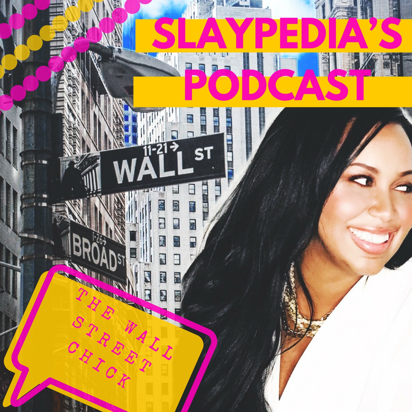 Slaypedia: "The WallStreet Chick"