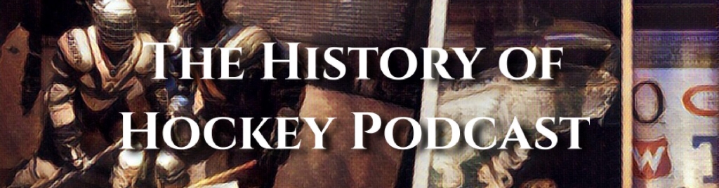 The History of Hockey Podcast