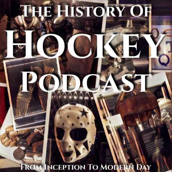 The History of Hockey Podcast Listen to Podcasts On Demand Free TuneIn