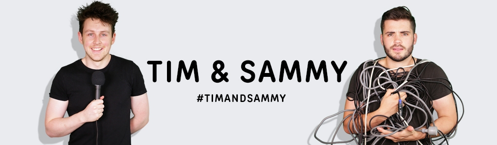 Tim & Sammy