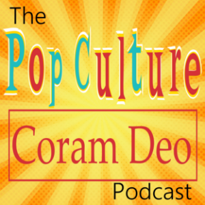 The Pop Culture Coram Deo Podcast!-logo