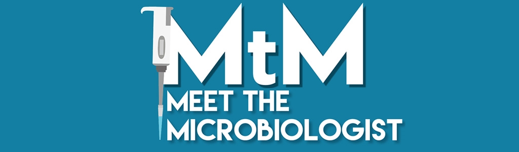 Meet the Microbiologist