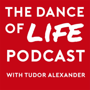 The Dance Of Life Podcast with Tudor Alexander-logo