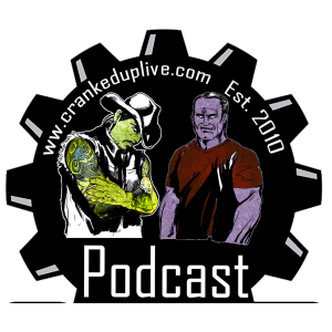 Cranked Up Live Podcast