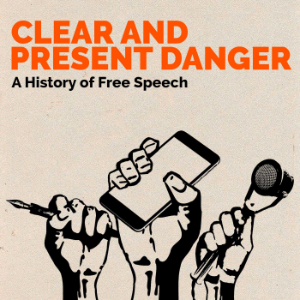 Clear and Present Danger - A history of free speech-logo