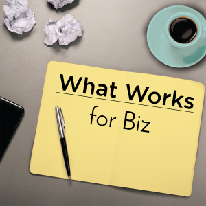 What Works for Biz Podcast - Business Management-logo