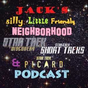 Jack's Silly Little Friendly Neighborhood Star Trek Discovery, Short Treks & Podcast-logo