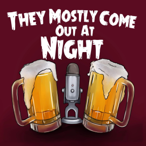 They Mostly Come Out At Night Podcast.-logo